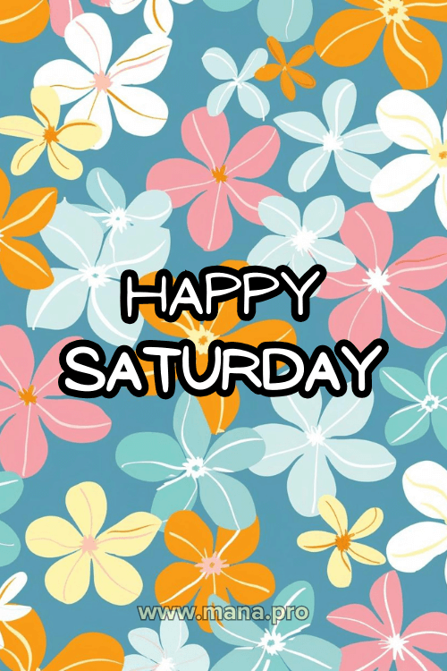 Good Morning Happy Saturday Flowers Images
