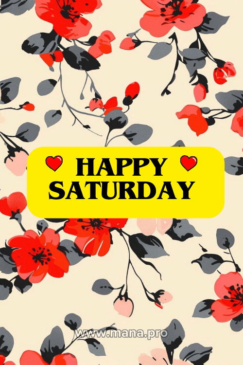 Good Morning Happy Saturday Flowers Images