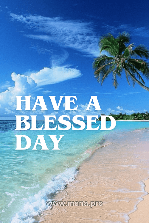 Good Morning Have A Blessed Day Images
