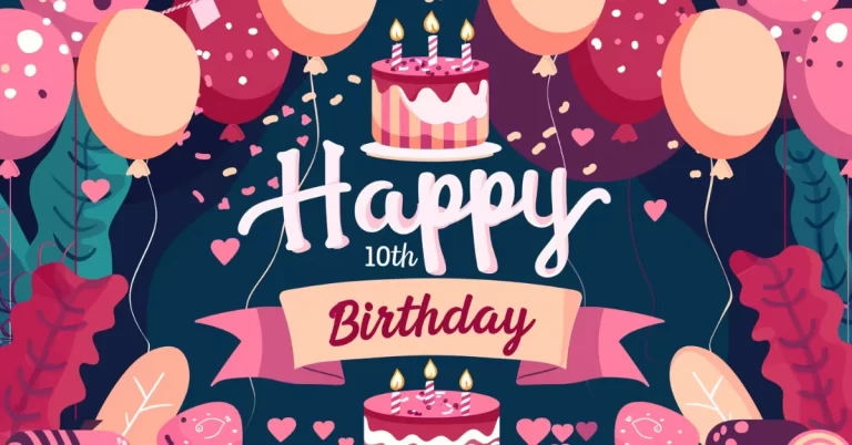 (199+) 10th Birthday Wishes, Images, Quotes, Greetings & Messages
